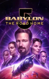Вавилон 5: Дорога домой